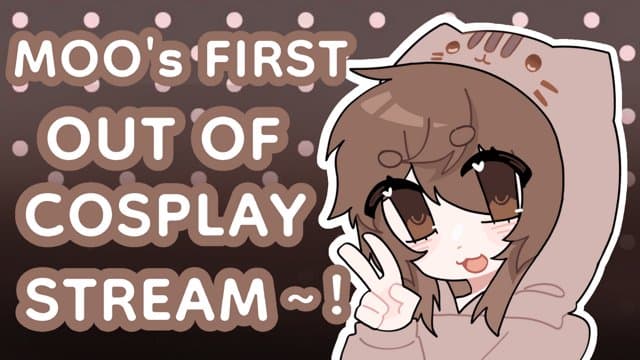 🐾FIRST OUT OF COSPLAY STREAM🤍~!!