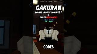 Worst Update Coming?? + Three New Codes | Gakuran #gakuran # #roblox #captinttb