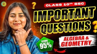 Class 10 Important Questions | Algebra + Geometry | Score 98% in Board Exam 2027 | Maharashtra Board