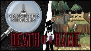 Death of a Game: Brighter Shores