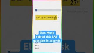 Elon Musk solved this SAT question in seconds...