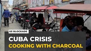 US blockade on Cuba: Cubans turn to firewood and charcoal to cook