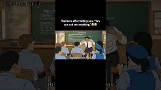 Teachers after telling you, “You can ask me anything.” 😂😂 #funny #relatable #funnyanimation #lol