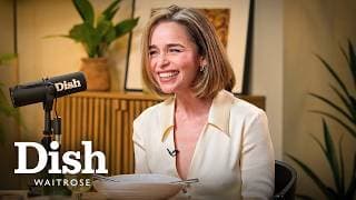 Emilia Clarke LOVES Tiny Martinis | Dish Podcast