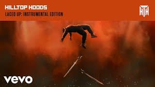 Hilltop Hoods - Laced Up (Official Instrumental Edition)