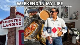WEEKEND VLOG: slow morning, lobster landing, shopping day & soaking up the last of summer!
