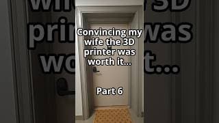 Convincing my wife the 3D printer was worth it (Part 6) #3dprinting #3dprint #diy #shorts #3dprinted