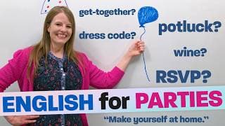 English for Parties: Vocabulary, Expressions, Culture;
