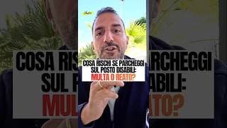 Se parcheggi sul posto disabili senza averne titolo...