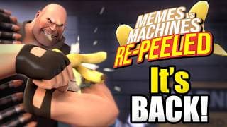 TF2 MEMES VS MACHINES IS BACK!