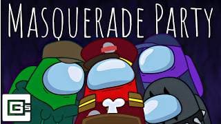Masquerade Party - Among Us Song