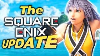 Square Enix' NEW Focus on Quality & Consistency - The Square Enix Update