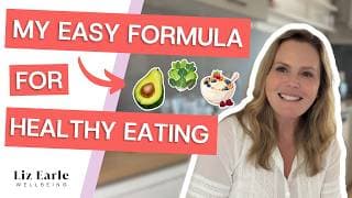 My super easy 6-step guide to healthy eating | Liz Earle Wellbeing