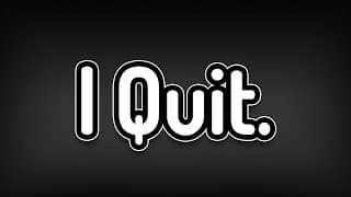 I quit YouTube