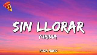 Yuridia - Sin Llorar (Lyrics)