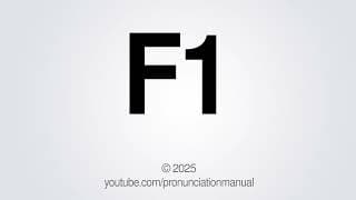 How to Pronounce F1