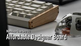 A Designer Keyboard You Can Actually Afford | Machina Overture V2