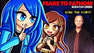 Fears To Fathom: Scratch Creek