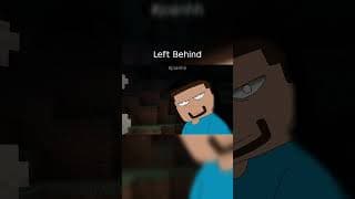 Left Behind #animation #minecraftanimation #minecraft #foryou #steve #horror