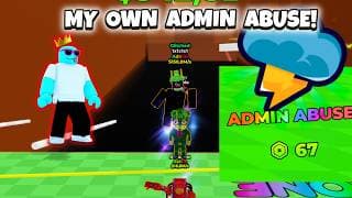I farmed INFINITE Admin Abuse for 67 Robux