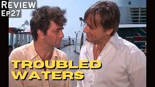 Troubled Waters  (1975) Columbo- Deep Dive Review | Robert Vaughn, Jane Greer, Dean Stockwell, Falk
