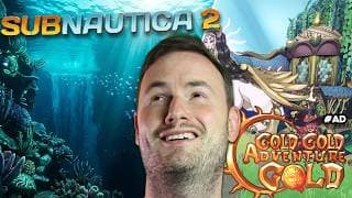 Checking out SUBNAUTICA 2 & Gold Gold Adventure Gold!! #ad!