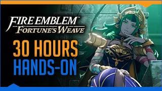 I just couldn't stop playing Fire Emblem: Fortune's Weave (Hands-On Impressions)