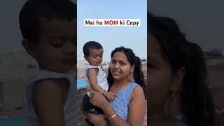 Mai hu MOM ki copy #youtubeshorts