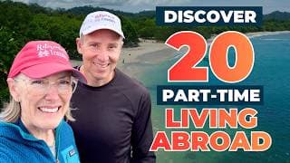 Live Abroad Once in Your Life! 20 Countries for Part-Time Expat Living or Slow Travel