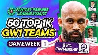 50x TOP 1K FPL GW1 TEAMS! 🏆 World no.5, 31, 46, 118 & 172 Teams!⚡️|  Fantasy Premier League 2026/27