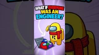 What If Everyone Was An ENGINEER In Among Us?