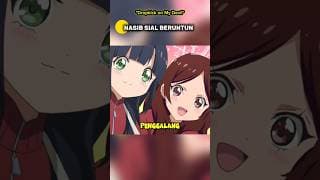 Nasib Sial Beruntung | alur cerita anime