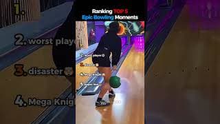 Ranking TOP 5 Bowling Moments 💀😂🎳