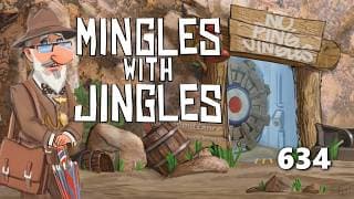 Mingles with Jingles Episode 634