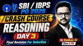 SBI PO 2026 | IBPS PO Reasoning Preparation | Crash Course Day 3