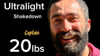 Ultralight Shakedown: Captian: 20lbs baseweight