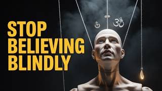 The Habit of Believing Without Question
