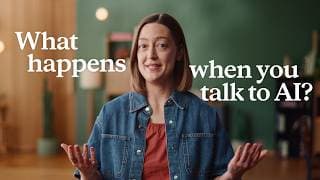 What happens when you talk to AI?