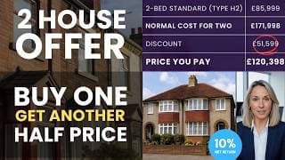 2 House Offer - Buy One Property & Get The Larger One Half Price
