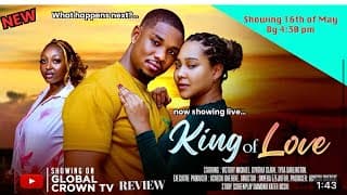 KING OF LOVE REVIEW (LATEST NOLLYWOOD MOVIE REVIEW STARRING VICTORY MICHAEL, CYNTHIA CLARKE)