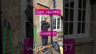 Week 37 - I’ve lost control!!!! #renovation