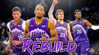 Rebuilding the New Look Utah Jazz