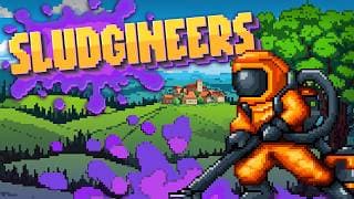 CLEAN UP A TOWN COVERED IN TOXIC SLUDGE! - SLUDGINEERS