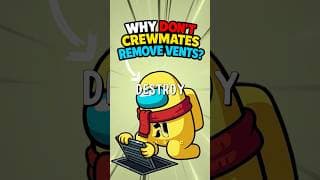 Why Don't Crewmates Destroy Vents In Among Us? #amongus #shorts