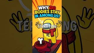 Why Do Bodies Stay In Among Us? #amongus #shorts