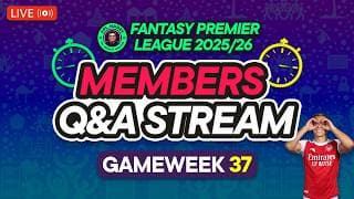 FPL GW37 MEMBERS LIVE STREAM! | Members Only Stream | Fantasy Premier League 2025/26