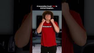 If Anomalies COULD TALK in Animal Hospital... (ROBLOX)