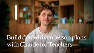 Build data-driven lesson plans with Claude for Teachers