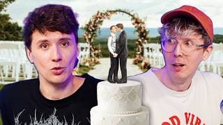 Dan and Phil get real about WEDDINGS