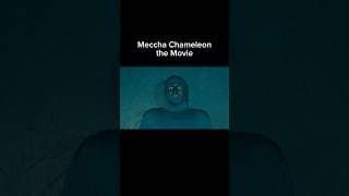 Meccha Chameleon the Movie out now!!!